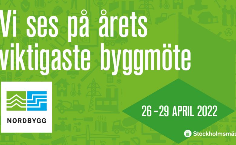 Vi ses på Nordbygg den 26-29 april 2022. Fri entré! - Takstolar, vindskivor och ytterpanel i Göteborg.